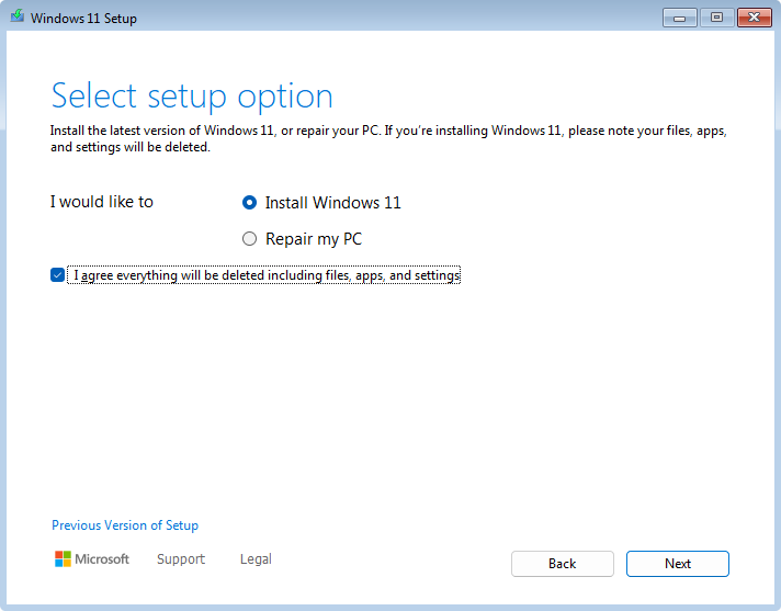 The Windows 11 Setup window titled Select setup option, with Install Windows 11 selected instead of Repair my PC, the checkbox I agree everything will be deleted including files, apps, and settings ticked, a Previous Version of Setup link at the bottom left, and Back and Next buttons