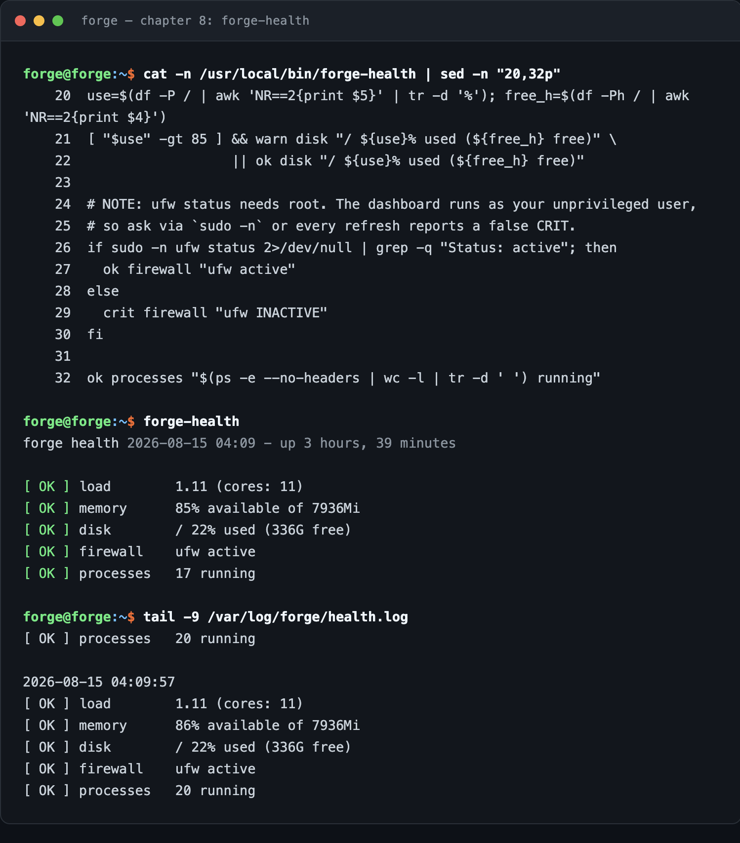 Terminal transcript of chapter 8: the firewall section of the forge-health source showing the sudo -n note, followed by the script output reporting OK verdicts for load, memory, disk, firewall and processes, and the rolling health log on disk